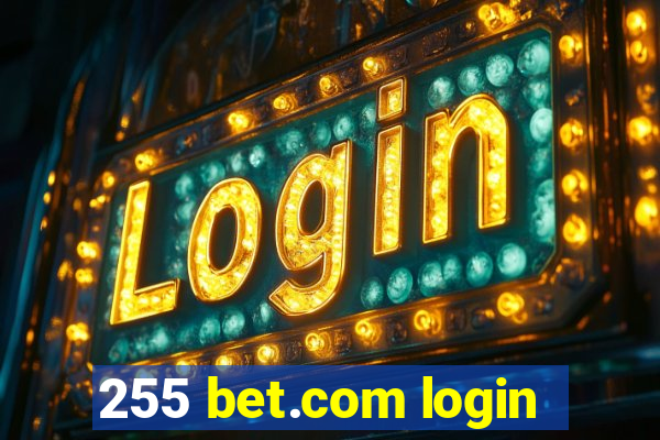 255 bet.com login